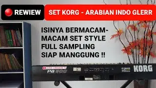 SET ARABIAN INDO GLERR | REVIEW KOLEKSI STYLE KORG PA600 FULL SAMPLING