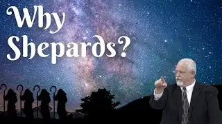 Pastor Brian Aiken - Why Shepherds? - Luke 2