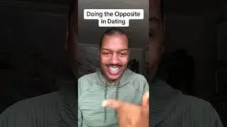 Doing the Opposite in Dating #datingadviceforblackwomen #blackgirldating #blackwomendatingtips