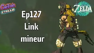 Zelda Tears of the Kingdom - Ep127 Link mineur