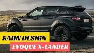 Матёрый премиум: Kahn Design Range Rover Evoque X Lander Edition