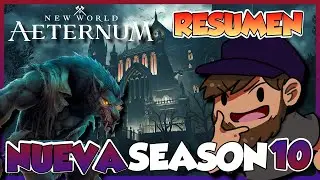 🌑NEW WORLD - NUEVA TEMPORADA #10 - RESUMEN DE LOS DEVS🌑