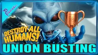 Destroy All Humans - Union Busting - Bronze Trophy / Achievement 🏆