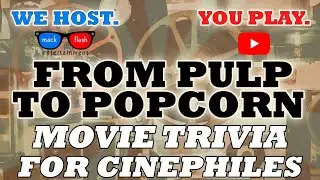 Play a &ldquo;Pulp to Popcorn&rdquo; Quiz Show! - Mack Flash Trivia Quickies