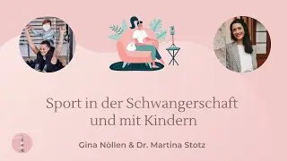 Sport in der Schwangerschaft und mit Kindern | Podcast f&uuml;r Eltern | Dr. Martina Stotz