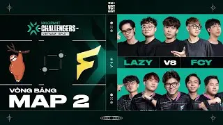 [Map 2] - FANCY UNITED ESPORTS vs. LAZYBUTWANNAWIN // 2023 VCT Challengers Vietnam Split 1