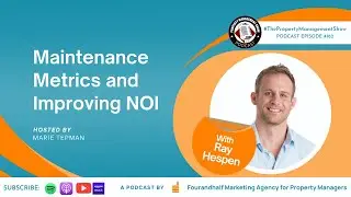 Residential Property Maintenance Metrics and Improving NOI (with Ray Hespen)