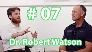 Ketamine Therapy & The Failure Of Western Medicine | Dr. Robert Watson | EP 7