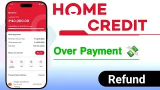 Home Credit App Over Payment Refund