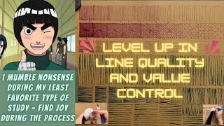 Improve on Line Quality and Value Control -  Follow an artist's inner voice