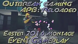 APB: Reloaded - Easter 2016 Event Montage