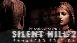 Playing Silent Hill 2 Enhanced Before the Remake