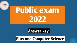 Plus one public exam 2022 computer science answer key