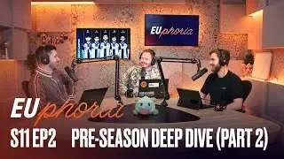Pre-Season Deep Dive (Part 2) | EUphoria | 2023 LEC Winter S11 EP2