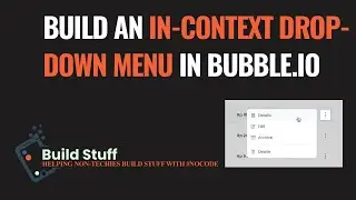 How to build an in-content dropdown menu in bubble.io