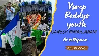 #ysrcp Reddys youth Ganesh nimarjanam in kollipara##enjoy