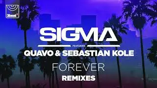 Sigma (ft. Quavo & Sebastian Kole) - Forever (Star.One Oldskool Remix)