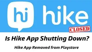 GOOD BYE HIKE | HIKE BAN IN INDIA | HIKE SHUTDOWN IN INDIA
