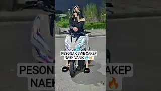 PESONA CEWE CAKEP BAWA VARIO #automobile #variolovers #vario125 #varionistyindonesia