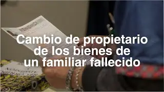 &iquest;C&oacute;mo cambio de propietario los bienes de un familiar fallecido?