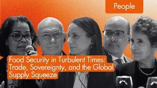 Food Security in Turbulent Times: Trade, Sovereignty, and the Global Supply Squeeze
