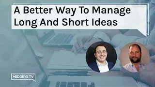 A Better Way To Manage Long And Short Ideas