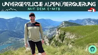 🏔️🚴🏼Unvergessliche Alpen&uuml;berquerung mit dem E-MTB 🚴&zwj;♂️🇮🇹 🇦🇹 🇨🇭