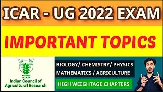 Icar Ug Exam 2022 important topics | Icar high weightage chapters | inspiring Agricon tech
