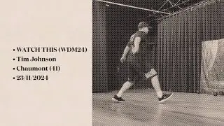WATCH THIS (WDM24) - Tim Johnson (UK) & Maggie Gallagher (UK)