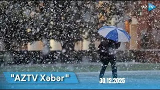 AZTV XƏBƏR (00:00) | 30.12.2025