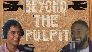 Episode #4 | Beyond The Pulpit | Phillip Warfield 