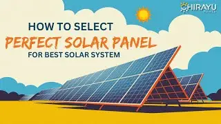 How to Select Solar Panels: Key Tips for Solar Companies & Consumers