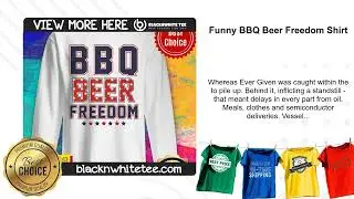 Funny BBQ Beer Freedom Shirt