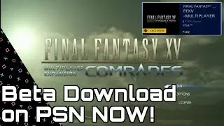 Final Fantasy XV - COMRADES Beta! Download NOW on PS4! Servers live tomorrow.