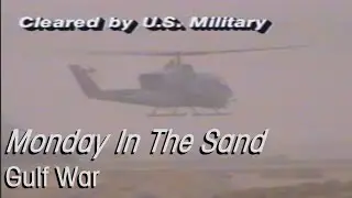Gulf War | Monday In The Sand