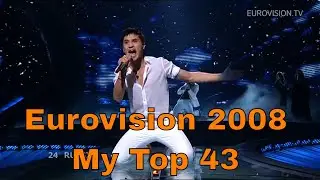 Eurovision 2008 🇷🇸- My Top 43