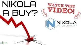 Nikola (NKLA) - Buy Now? (Watch This First!!!)