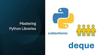 Mastering Python collections Module |  deque