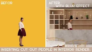 Insert People Cut Out In Interior Render.
