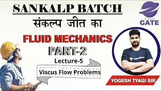Viscus Flow Problems | L 5 | Fluid Mechanics | GATE 2022  #YogeshTyagi