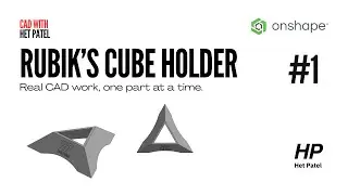 Rubik&rsquo;s Cube Holder CAD Modeling | CAD with Het Patel &ndash; Episode 1
