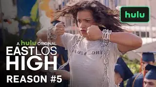 Reason #5 To Watch Season 4 | East Los High | Hulu