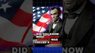 Why Abraham Lincoln Was Called a Beast?