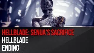 Hellblade: Senua's Sacrifice - Hellblade Ending