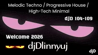 Welcome 2026 Melodic Techno Journey by djD (djD104-109)