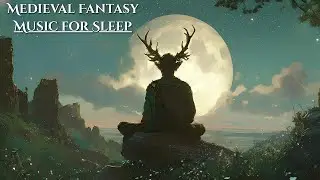 Medieval Fantasy Music for Sleep | Galadriel's Hidden Mirror Gazing Under Starlight [4 Hours]