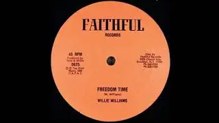 Willie Williams &ndash; Freedom Time 12&rdquo;