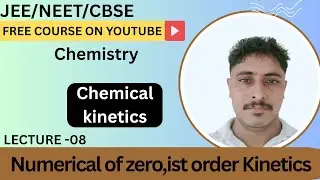 numericals of rate , zero order & ist order kinetics | chemical kinetics | L - 8 |