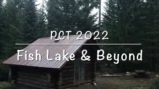 PCT 2022 Fish Lake & Beyond Miles 1763-1776
