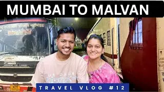 Mumbai to Malvan Journey | मुंबई ते मालवण प्रवास | Train to Kankavli + MSRTC Bus Ride Konkan Vlog
